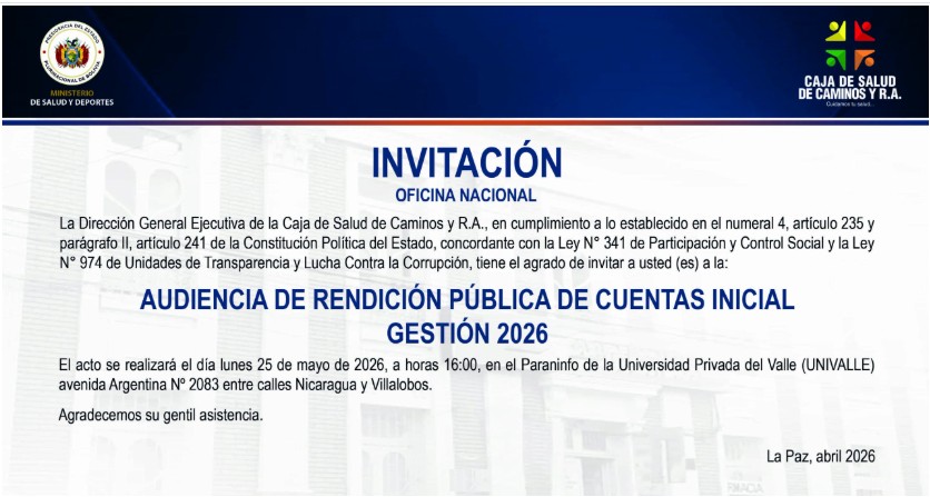 Invitación de la Caja de Salud de Caminos y R.A. a la audiencia de rendición pública de cuentas inicial de la gestión 2026, lunes 25 de mayo de 2026 a horas 16:00 en el Paraninfo de la UNIVALLE
